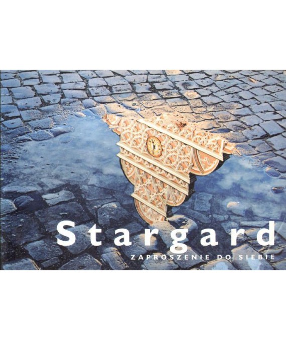 Stargard. Zaproszenie do siebie