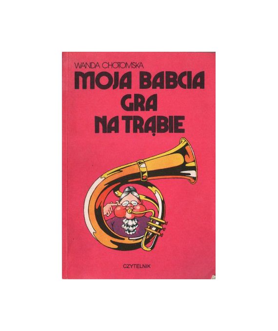 Moja babcia gra na trąbie