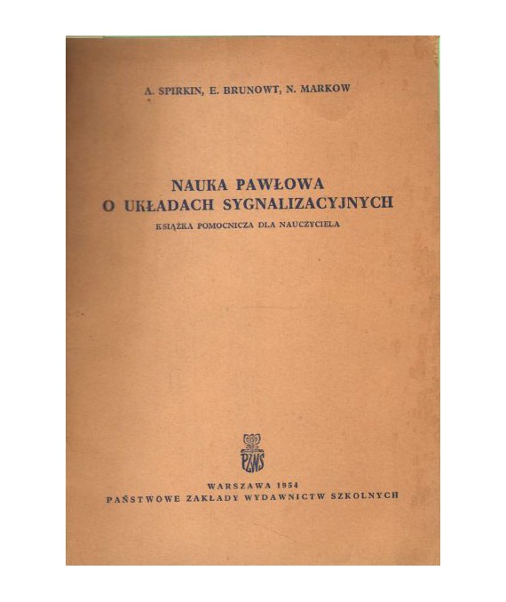 Nauka Pawłowa o układach sygnalizacyjnych. Książka pomocnicza dla nauczyciela