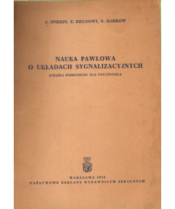 Nauka Pawłowa o układach sygnalizacyjnych. Książka pomocnicza dla nauczyciela