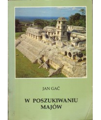 W poszukiwaniu Majów