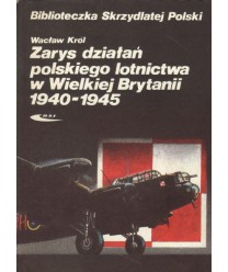 Zarys działań polskiego lotnictwa w Wielkiej Brytanii 1940-1945