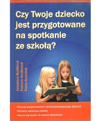 Czy twoje dziecko jest przygotowane na spotkanie ze szkołą?