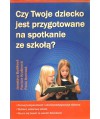 Czy twoje dziecko jest przygotowane na spotkanie ze szkołą?