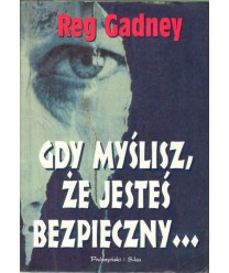 Czy myślisz, że jesteś bezpieczny...
