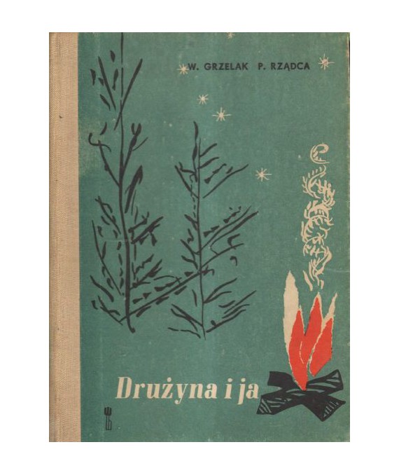 Drużyna i ja. Podręcznik drużynowego drużyny młodszoharcerskiej