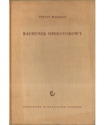 Rachunek operatorowy w zastosowaniu do obliczania przebiegów nieustalonych w układach liniowych o stałych skupionych