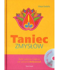Taniec zmysłów. Bądź radosna i piękna jak gwiazda Bollywood