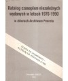 Katalog czasopism niezależnych wydanych w latach 1976-1990 w zbiorach archiwum peerelu
