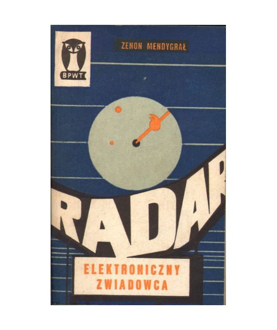 Radar. Elektroniczny zwiadowca
