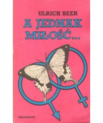 A jednak miłość... Odkrycie wierności i czułości