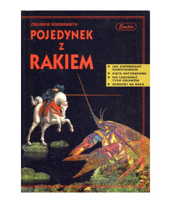 Pojedynek z rakiem. Profilaktyka i walka o przedłużenie życia w chorobach nowotworowych