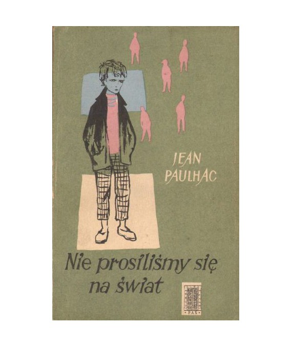 Nie prosiliśmy się na świat