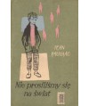 Nie prosiliśmy się na świat