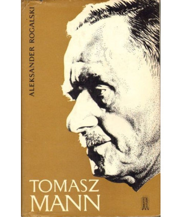 Tomasz Mann. Dzieje rozwoju osobowości twórczej
