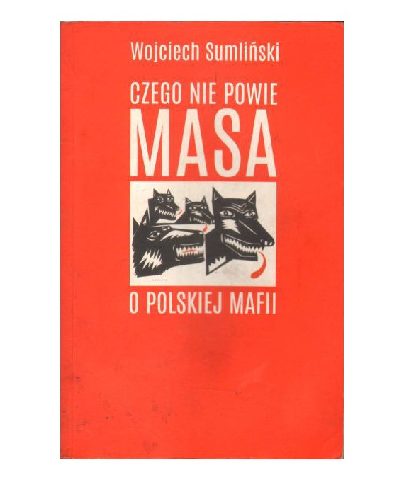 Czego nie powie Masa o polskiej mafii