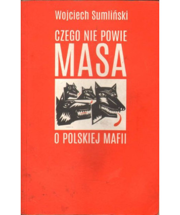 Czego nie powie Masa o polskiej mafii