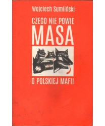 Czego nie powie Masa o polskiej mafii