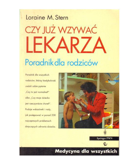 Czy już wzywać lekarza. Poradnik dla rodziców