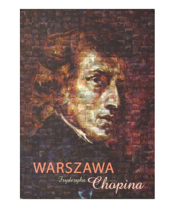 Warszawa Fryderyka Chopina