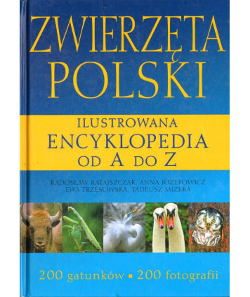Zwierzęta Polski. Ilustrowana encyklopedia od A do Z
