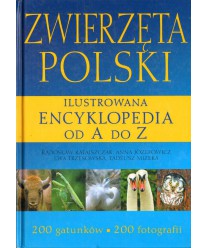 Zwierzęta Polski. Ilustrowana encyklopedia od A do Z