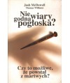 Niewiarygodna pogłoska? Czy to możliwe, że powstał z martwych?