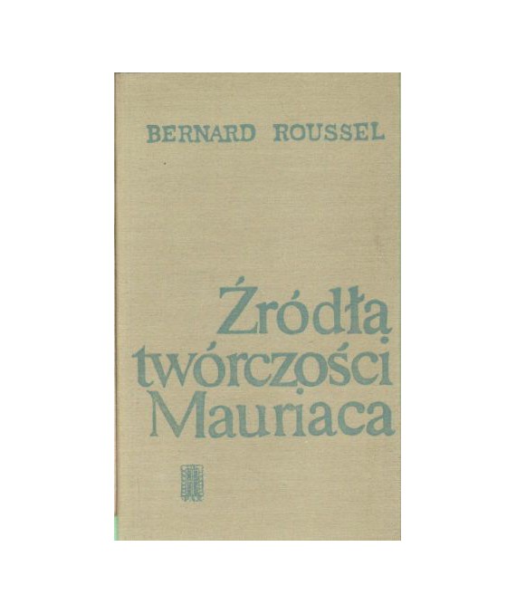 Źródła twórczości Mauriaca
