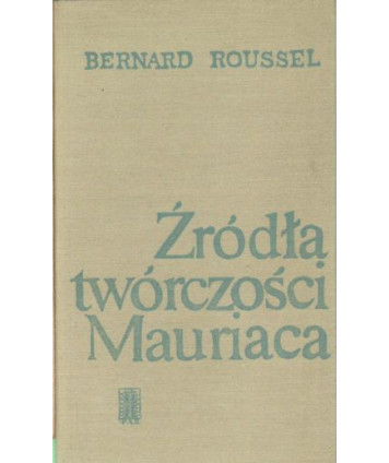 Źródła twórczości Mauriaca