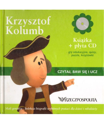 Krzysztof Kolumb. Biografie wybitnych postaci historycznych dla dzieci i młodzieży + CD