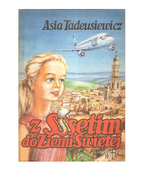 Z Sssetim do Ziemi Świętej