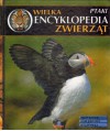 Wielka encyklopedia zwierząt t.12. Ptaki