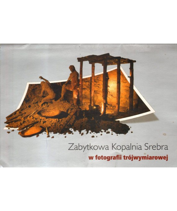 Zabytkowa kopalnia srebra w fotografii trójwymiarowej (+okulary)