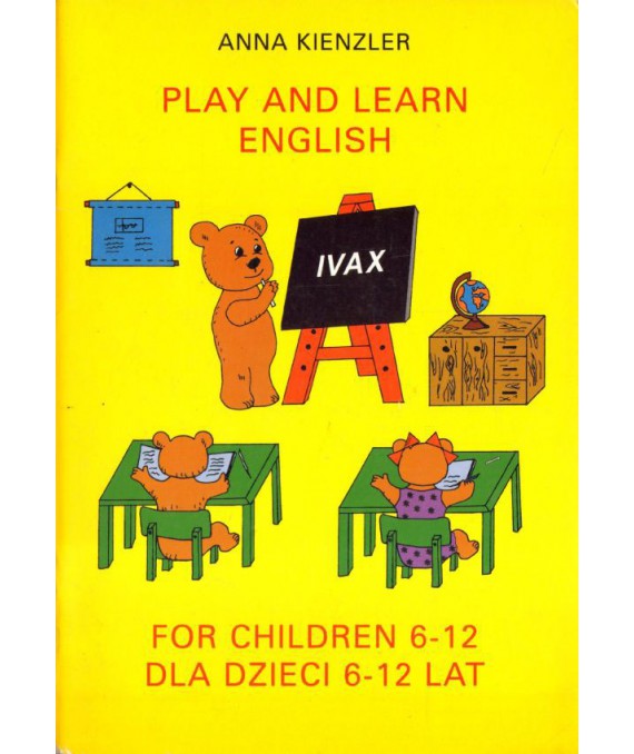 Play and learn english. Dla dzieci od 6-12 lat