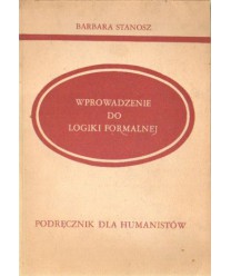 Wprowadzenie do logiki formalnej. Podręcznik dla humanistów