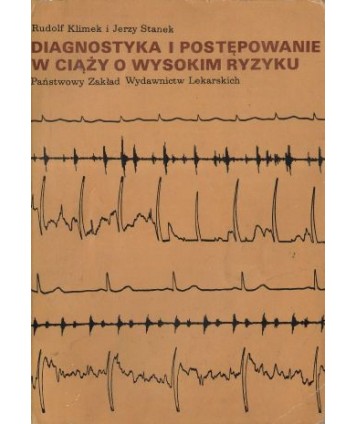 Diagnostyka i postępowanie w ciąży o wysokim ryzyku
