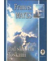 Pod słońcem Toskanii