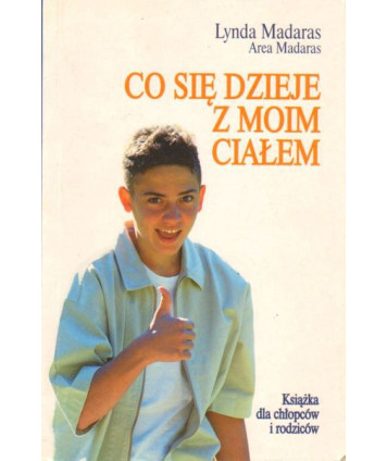 Co się dzieje z moim ciałem. Książka dla chłopców i rodziców