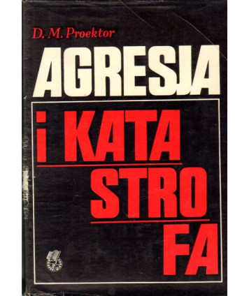 Agresja i katastrofa. Kierownictwo wojskowe faszystowskich Niemiec w drugiej wojnie światowej 1939-1945