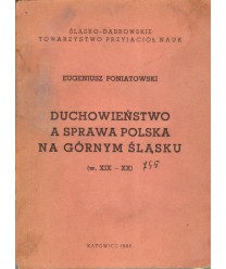Duchowieństwo a sprawa polska na Górnym Śląsku (w. XIX - XX)