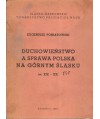 Duchowieństwo a sprawa polska na Górnym Śląsku (w. XIX - XX)