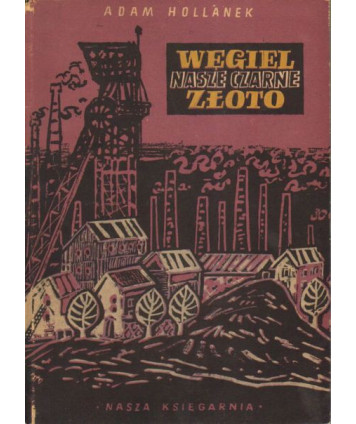 Węgiel nasze czarne złoto