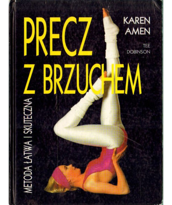 Precz z brzuchem. Metoda łatwa i skuteczna