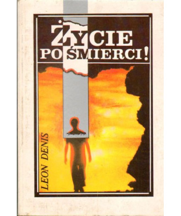 Życie po śmierci. Wykład nauki duchów