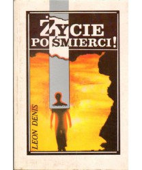 Życie po śmierci. Wykład nauki duchów