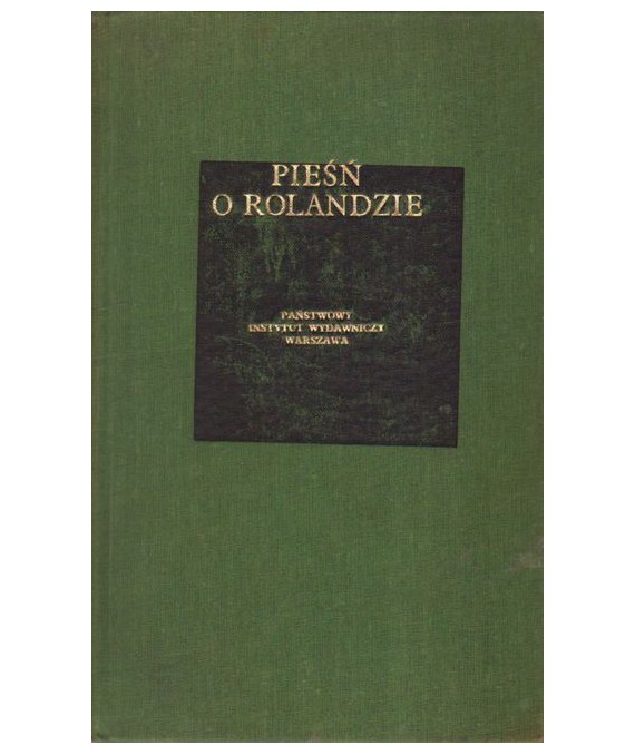 Pieśń o Rolandzie wedle rękopisu oksfordzkiego w oprac. Józefa  Bedier