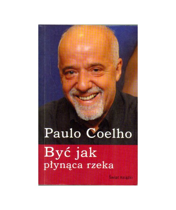 Być jak płynąca rzeka