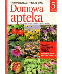 Domowa apteka t.5. Naturalne recepty na zdrowie