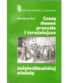 Czasy dawne, przeszłe i teraźniejsze świętochłowickiej oświaty