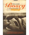 Boscy i nieznośni. Niezwykłe biografie